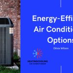 What Are The Most Energy-Efficient Air Conditioner Options?