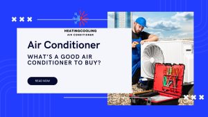 What’S A Good Air Conditioner To Buy?